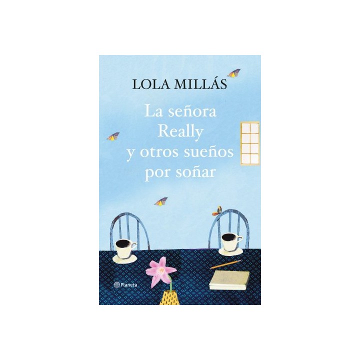 La Señora Really Y Otros Sueños Por Soñar (Primera edición)